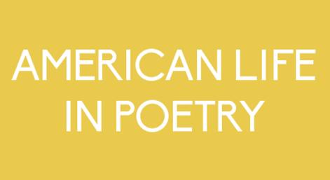 American Life In Poetry